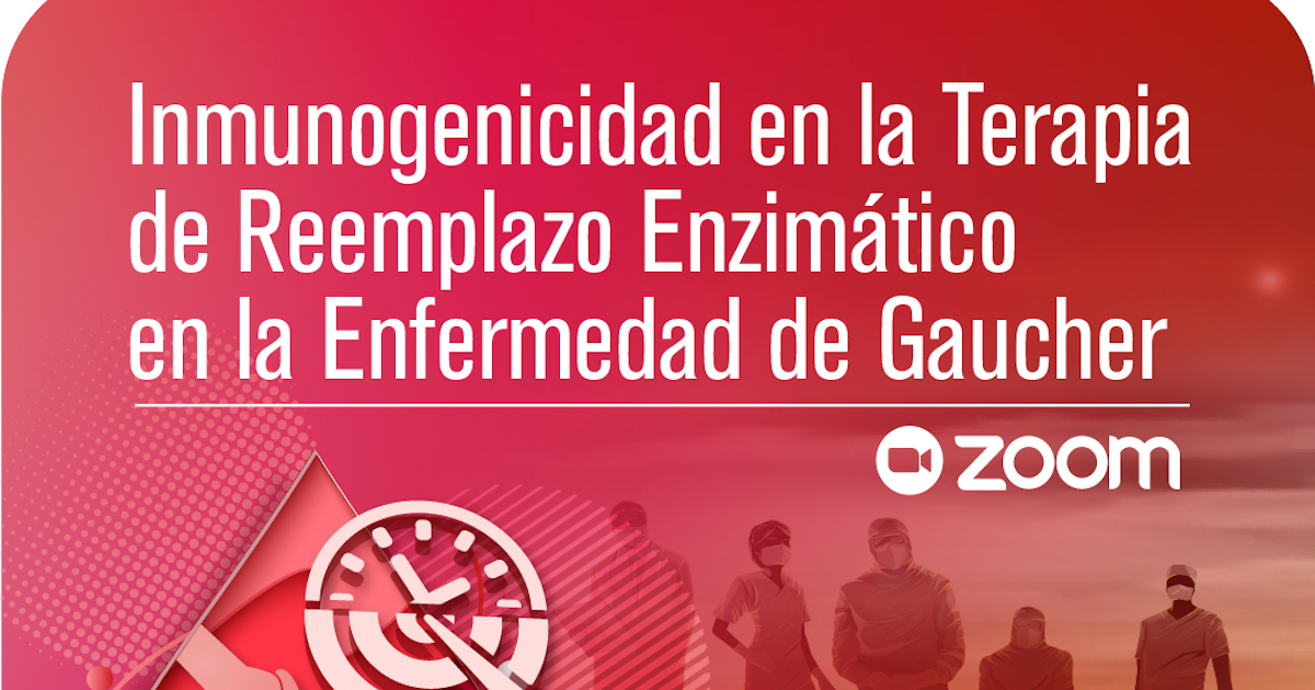 Inmunogenicidad en la Terapia de Reemplazo Enzimático en la Enfermedad de Gaucher